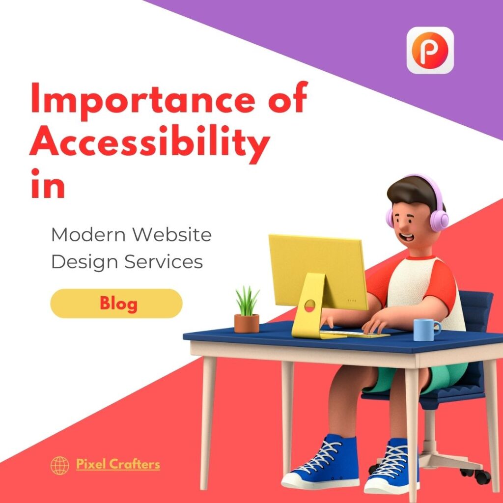 Importance of Accessibility in Modern Website Design Services